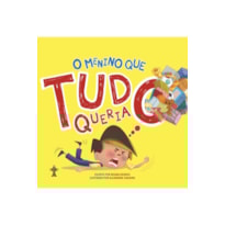O MENINO QUE TUDO QUERIA