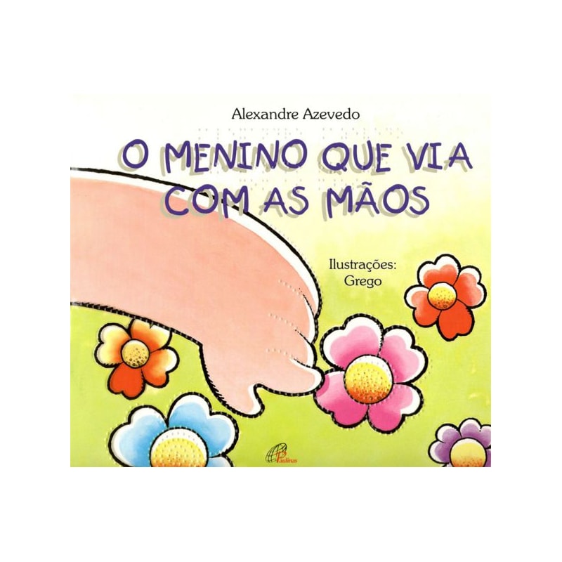 O MENINO QUE VIA COM AS MÃOS - BRAILE