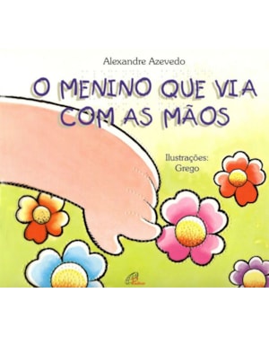 O menino que via com as mãos - braile