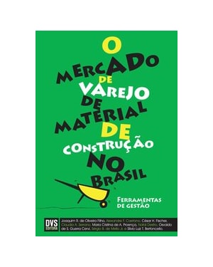 O MERCADO DE VAREJO DE MATERIAL DE CONSTRUÇÃO NO BRASIL