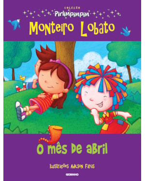 O MÊS DE ABRIL: COLEÇÃO PIRLIMPIMPIM