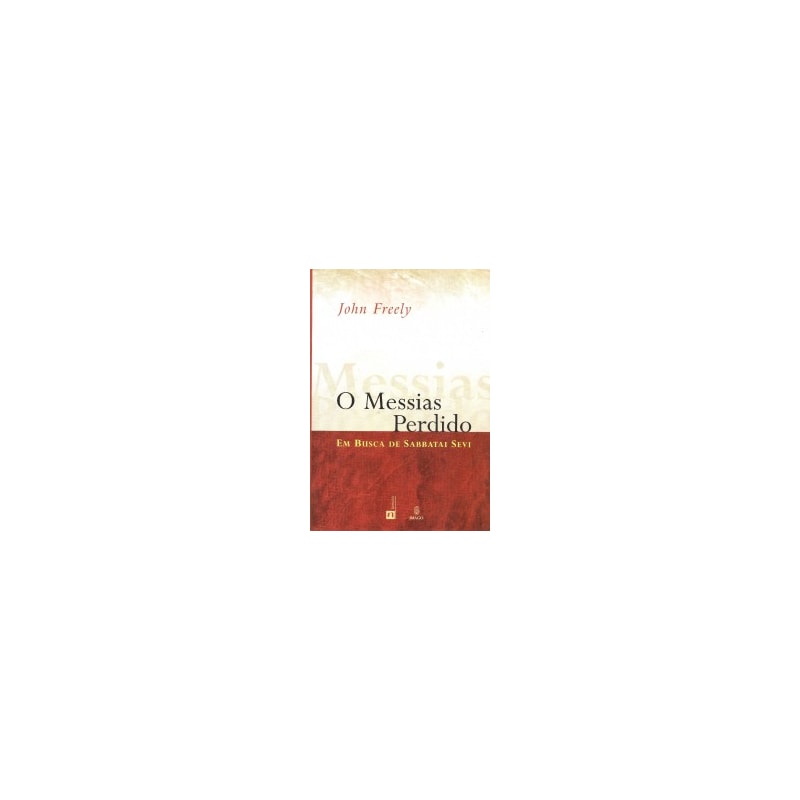 O messias perdido: Em busca de Sabbatai Sevi