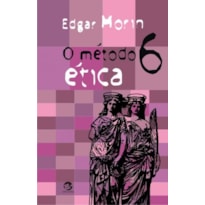 O método 6: ética