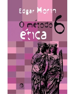 O método 6: ética