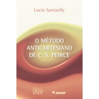 O MÉTODO ANTICARTESIANO DE C. S. PEIRCE