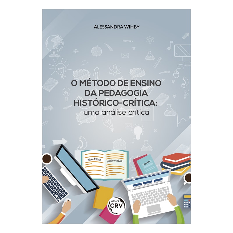 O MÉTODO DE ENSINO DA PEDAGOGIA HISTÓRICO-CRÍTICA: UMA ANÁLISE CRÍTICA