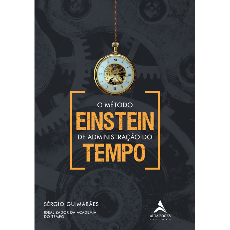 O Método Einstein de administração do tempo