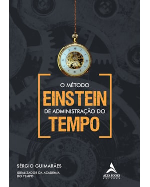 O Método Einstein de administração do tempo
