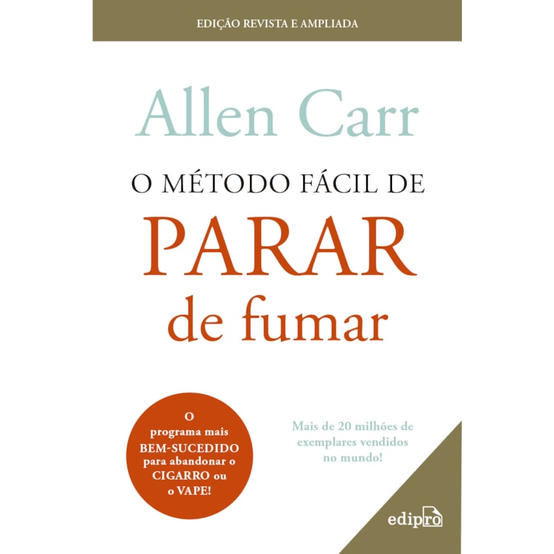 O MÉTODO FÁCIL DE PARAR DE FUMAR - EDIÇÃO REVISTA PARA CIGARRO E VAPE