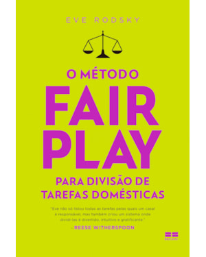 O MÉTODO FAIR PLAY PARA DIVISÃO DE TAREFAS DOMÉSTICAS