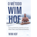 O método Wim Hof: ative todo o seu potencial hu...