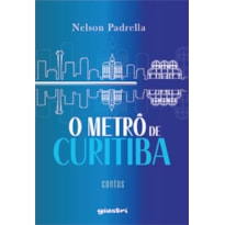 O metrô de Curitiba