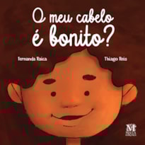 O MEU CABELO É BONITO?