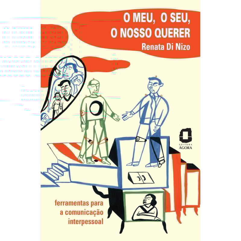 O MEU, O SEU, O NOSSO QUERER: FERRAMENTAS PARA A COMUNICAÇÃO INTERPESSOAL