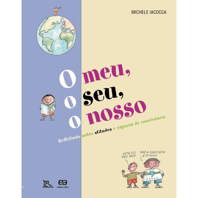 O MEU, O SEU, O NOSSO: REFLETINDO SOBRE ATITUDES E ESPAÇOS DE CONVIVÊNCIA