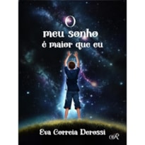 O MEU SONHO É MAIOR QUE EU