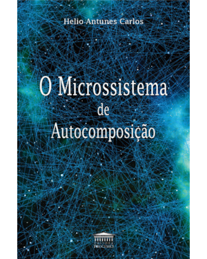 O MICROSSISTEMA DE AUTOCOMPOSIÇÃO
