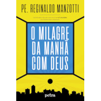 O MILAGRE DA MANHÃ COM DEUS