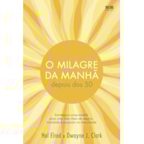 O MILAGRE DA MANHÃ DEPOIS DOS 50