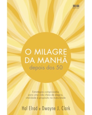 O MILAGRE DA MANHÃ DEPOIS DOS 50