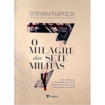 O MILAGRE DAS 7 MILHAS