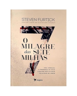 O MILAGRE DAS 7 MILHAS