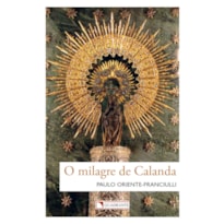 O MILAGRE DE CALANDA