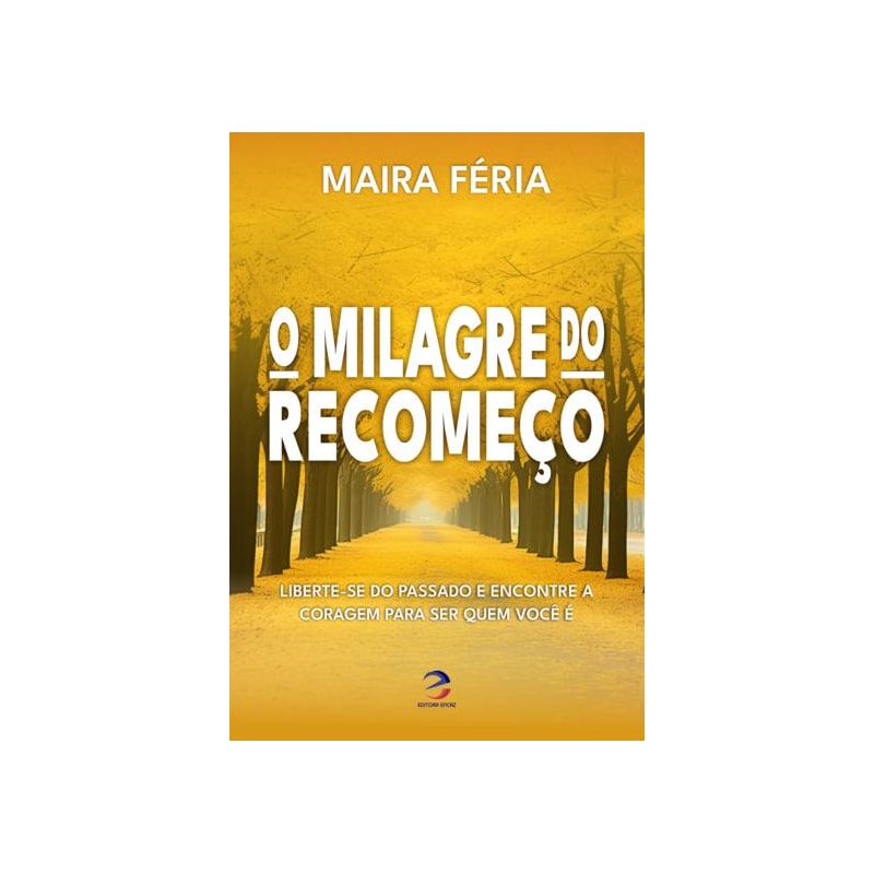 O MILAGRE DO RECOMEÇO