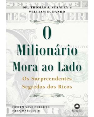 O milionário mora ao lado: os surpreendentes segredos dos ricos