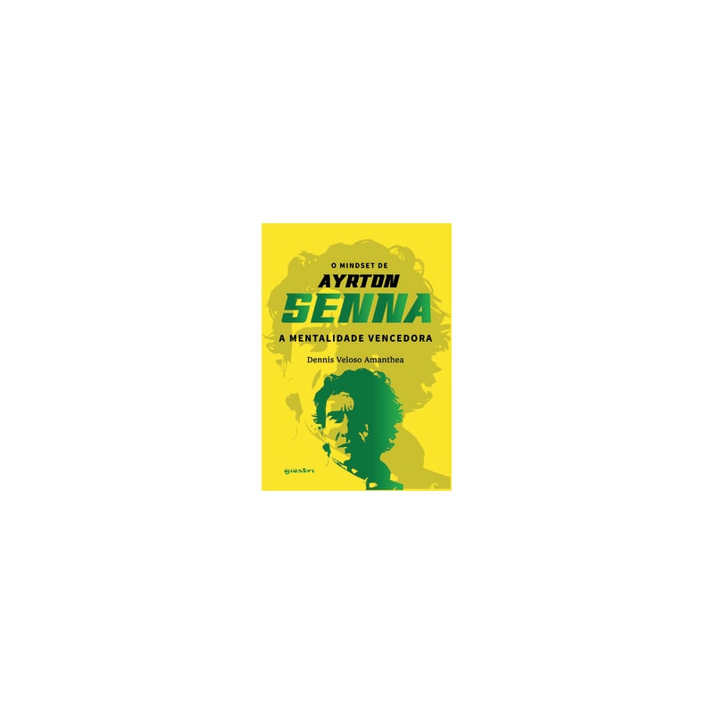 O mindset de Ayrton Senna - A mentalidade vencedora