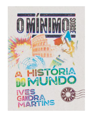 O MÍNIMO SOBRE A HISTÓRIA DO MUNDO