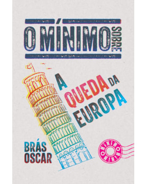 O MÍNIMO SOBRE A QUEDA DA EUROPA