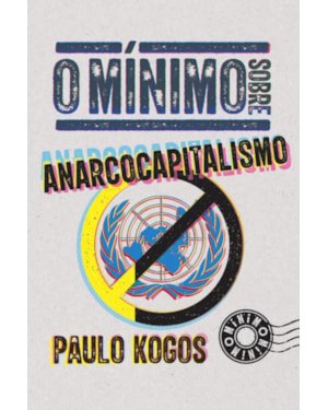O MÍNIMO SOBRE ANARCOCAPITALISMO