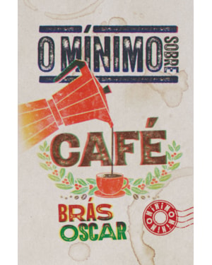 O MÍNIMO SOBRE CAFÉ