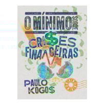 O MÍNIMO SOBRE CRISES FINANCEIRAS
