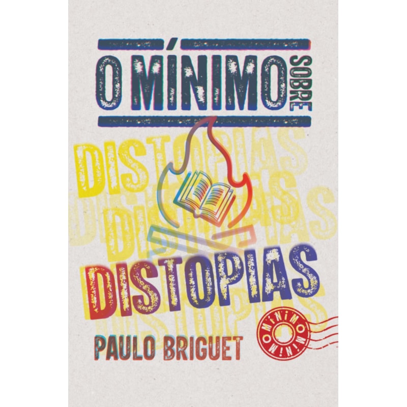 O MÍNIMO SOBRE DISTOPIAS
