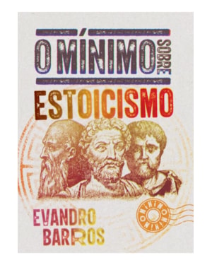 O MÍNIMO SOBRE ESTOICISMO