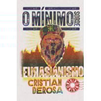 O MÍNIMO SOBRE EURASIANISMO
