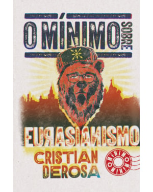 O MÍNIMO SOBRE EURASIANISMO