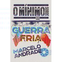 O MÍNIMO SOBRE GUERRA FRIA