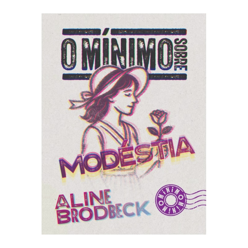 O MÍNIMO SOBRE MODÉSTIA