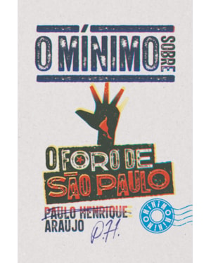 O MÍNIMO SOBRE O FORO DE SÃO PAULO
