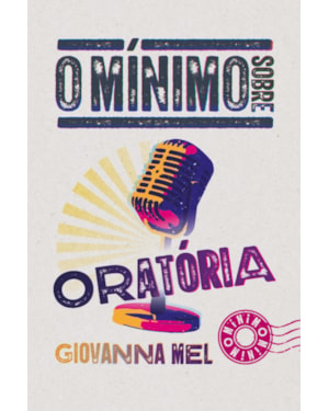 O MÍNIMO SOBRE ORATÓRIA