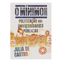 O MÍNIMO SOBRE POLITIZAÇÃO NAS UNIVERSIDADES PÚBLICAS