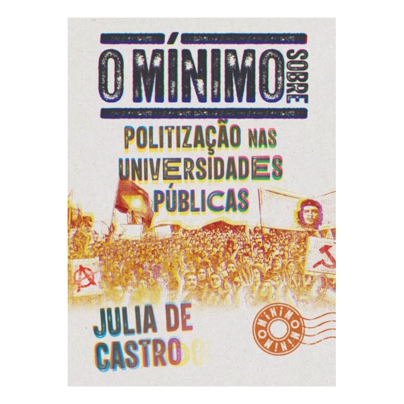 O MÍNIMO SOBRE POLITIZAÇÃO NAS UNIVERSIDADES PÚBLICAS