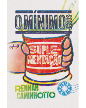 O MÍNIMO SOBRE SUPLEMENTAÇÃO
