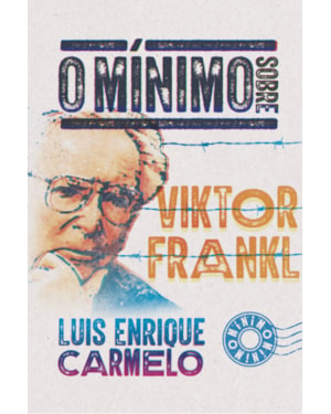 O MÍNIMO SOBRE VIKTOR FRANKL