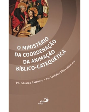 O ministério da coordenação da animação bíblico-catequética