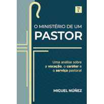 O MINISTÉRIO DE UM PASTOR