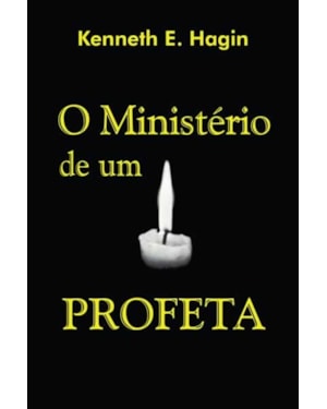O MINISTÉRIO DE UM PROFETA CRESCIMENTO